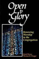 Open to Glory: Renewing Worship in the Congregation 0817009817 Book Cover