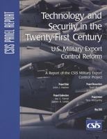 Technology and Security in the Twenty-First Century: U.S. Military Export Control Reform 0892064013 Book Cover