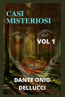 Casi Misteriosi: Storia erotica, relazione sessuale, storia di piacere, storia di sesso, sesso tra amici, storia di sensualit�. null Book Cover