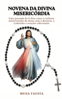 NOVENA DA DIVINA MISERICÓRDIA: Uma jornada de 9 dias rumo à infinita misericórdia de Deus com o Rosário, a Ladainha e orações adicionais (Portuguese Edition) B0GXRXNF62 Book Cover