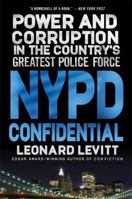 NYPD Confidential: Power and Corruption in the Country's Greatest Police Force 0312380321 Book Cover