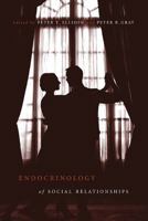 Endocrinology of Social Relationships 0674063996 Book Cover