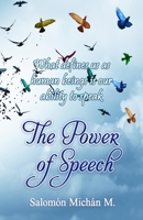 The Power of Speech: "What defines us as human beings is our ability to speak" B0DSVZ81KZ Book Cover