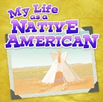 My Life As A Native American 1618102745 Book Cover