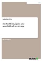 Das Recht der Jugend- und Auszubildendenvertretung 365625057X Book Cover
