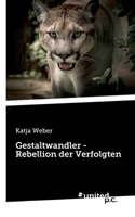 Gestaltwandler - Rebellion der Verfolgten (German Edition) 3710346843 Book Cover