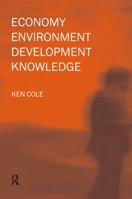 Economy-Environment-Development-Knowledge 0415162599 Book Cover