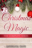 Christmas Magic - The Complete Series B08R7XYQWZ Book Cover