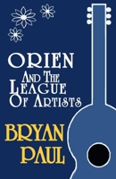 Orien and the League of Artists 146993664X Book Cover