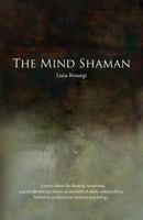 The Mind Shaman 0615840167 Book Cover