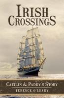 Irish Crossings: Caitlin & Paddy's Story 0975321676 Book Cover