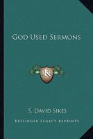 God Used Sermons 1432574965 Book Cover