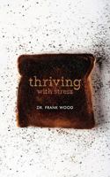 Thriving with Stress 1522905472 Book Cover