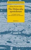 The Didascalia apostolorum. An English version with introduction and annotation (Studia Traditionis Theologiae. Explorations in Early and Medieval Theology) 2503529933 Book Cover