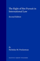 The Right of Hot Pursuit in International Law (Nova Et Vetera Iuris Gentium. Series a, Modern International Law, No. 22) 9041117865 Book Cover