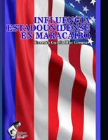 Influencia estadounidense en Maracaibo 1973351056 Book Cover