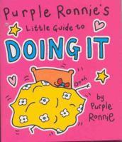 Purple Ronnie's Little Guide to Doing It (Purple Ronnie) 0752272624 Book Cover