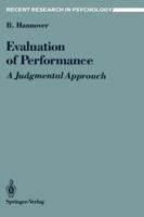 Evaluation of Performance: A Judgmental Approach (Recent Research in Psychology) 0387967680 Book Cover