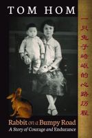 Tom Hom: Rabbit on a Bumpy Road 1941384110 Book Cover