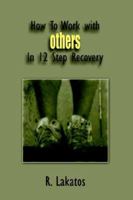 How To Work with Others In 12 Step Recovery 1420863533 Book Cover