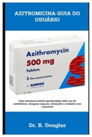 AZITROMICINA GUIA DO USUÁRIO (Portuguese Edition) B0FPDPCDWP Book Cover