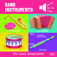 Band Instruments - My Little Sound Book 2733832336 Book Cover