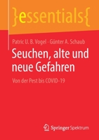 Seuchen, alte und neue Gefahren: Von der Pest bis COVID-19 (essentials) 3658329521 Book Cover