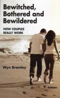 Bewitched, Bothered and Bewildered: How Couples Really Work 0367323443 Book Cover