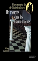 Un meutre chez les francs-maçons: Une enquête de sir Malcolm Ivory (Maîtres de la littérature policière) (French Edition) 2268041387 Book Cover