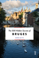 The 500 Hidden Secrets of Bruges 946058232X Book Cover