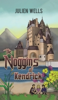 The Noggins of Kendrick 1398410373 Book Cover