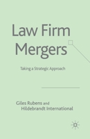 Law Firm Mergers: Taking a Strategic Approach 1349721689 Book Cover