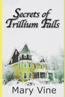 Secrets of Trillium Falls 1950387194 Book Cover
