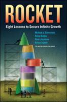 Rocket: Eight Lessons to Secure Infinite Growth: Eight Lessons to Secure Infinite Growth 1259585425 Book Cover
