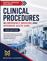 Clinical Procedures in Emergency Medicine and Intensive Acute Care: 2026 Edition | Practical Techniques for Life-Saving Interventions, ICU Procedures, ... Principles for High-Risk Patient Care B0HHZJ4CR1 Book Cover