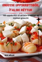 Gnocchi Uppskriftsbók, Ítalski Réttur 1835784534 Book Cover
