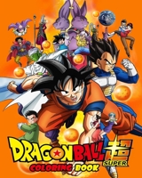 Dragon ball super coloring book :: the amazing coloring book for kids & adults , 123-pages to color B08Z2J45RC Book Cover