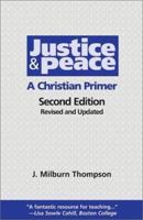 Justice and Peace: A Christian Primer 1570754616 Book Cover