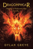 DRAGONPHEAR: Dragons of Darkmatter Saga 1665567929 Book Cover