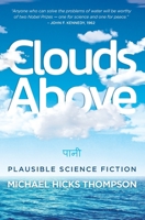 CLOUDS ABOVE: Plausible Science Fiction 0997655615 Book Cover
