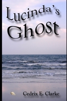 Lucinda's Ghost 1085990230 Book Cover