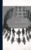 Locating Adaptive Learning: The Situated Nature of Adaptive Learning in Organizations 102143695X Book Cover