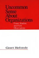 Uncommon Sense About Organizations: Cases, Studies, and Field Observations 0803953674 Book Cover