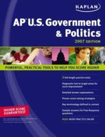 AP Kaplan AP U.S. Government & Politics 2007 Edition (Kaplan AP Series) 1419550861 Book Cover