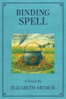 Binding Spell: A Novel 1969498269 Book Cover