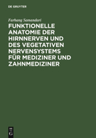 Funktionelle Anatomie Der Hirnnerven Und Des Vegetativen Nervensystems Fur Mediziner Und Zahnmediziner 3110130068 Book Cover