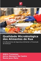 Qualidade Microbiológica dos Alimentos de Rua: Um Mecanismo de Segurança Alimentar e Prevenção de Doenças (Portuguese Edition) 620502702X Book Cover