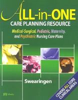 All-in-One Care Planning Resource: Medical-Surgical, Pediatric, Maternity, and Psychiatric Nursing Care Plans (All-In-One Care Planning Resource: Med-Surg, Peds, Maternity, & Psychiatric Nursing)