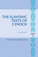 The Slavonic Texts of 2 Enoch 9004248625 Book Cover