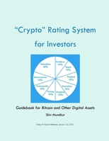 "Crypto" Rating System for Investors: Guidebook for Bitcoin and Other Digital Assets B08XNVDG43 Book Cover